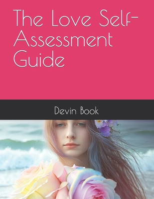 The Love Self-Assessment Guide B0C1HVPCWJ Book Cover