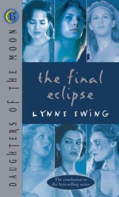Daughters of the Moon: The Final Eclipse - #13 ... 1423108434 Book Cover