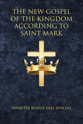 The New Gospel of the Kingdom According to Sain... 1098090624 Book Cover