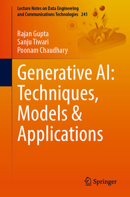 Generative Ai: Techniques, Models and Applications 3031820614 Book Cover