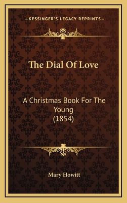 The Dial of Love: A Christmas Book for the Youn... 116426799X Book Cover