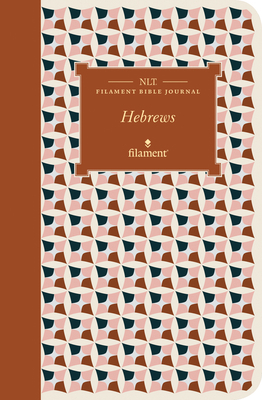 NLT Filament Bible Journal: Hebrews (Softcover) 1496458621 Book Cover