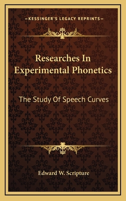 Researches In Experimental Phonetics: The Study... 116365051X Book Cover