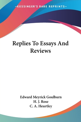 Replies To Essays And Reviews 0548512981 Book Cover