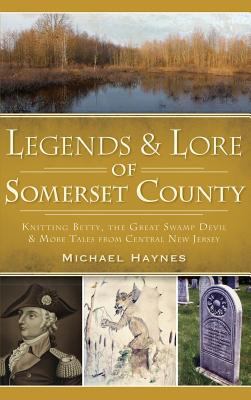 Legends & Lore of Somerset County: Knitting Bet... 154022371X Book Cover