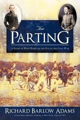 The Parting: A Story of West Point on the Eve o... 1936236753 Book Cover