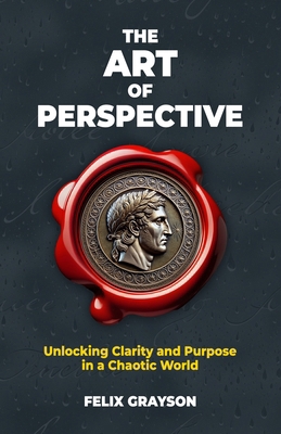 The Art of Perspective: Unlocking Clarity and P... 199790327X Book Cover