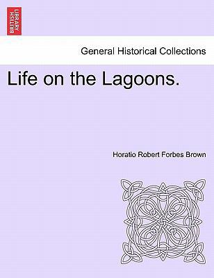 Life on the Lagoons. 1241327203 Book Cover