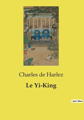 Le Yi-King [French] B0D1J6B5Y4 Book Cover