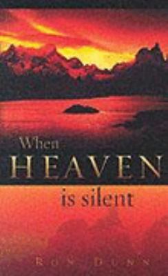 When Heaven Is Silent: How God Ministers to Us ... 0850096421 Book Cover