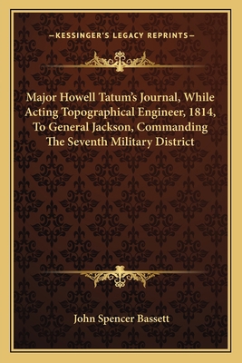 Major Howell Tatum's Journal, While Acting Topo... 1163797588 Book Cover