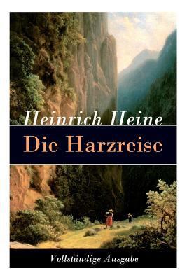 Die Harzreise: Ein Reisebericht [German] 8026859332 Book Cover
