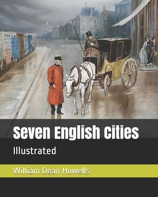 Seven English Cities: Illustrated 1797789988 Book Cover