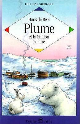Plume Et LA Station Polaire/Little Polar Bear a... [French] 3314207603 Book Cover