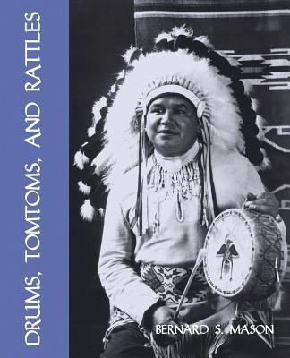 Drums, Tomtoms and Rattles: Primitive Percussio... 1616461624 Book Cover