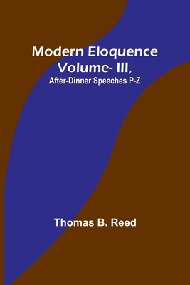Modern Eloquence: Vol III, After-Dinner Speeche... 9357725555 Book Cover