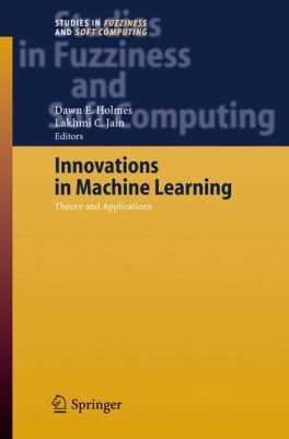 Innovations in Machine Learning: Theory and App... 3540306099 Book Cover