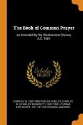 The Book of Common Prayer: As Amended by the We... 0344481433 Book Cover