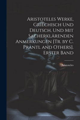 Aristoteles Werke, Griechisch Und Deutsch, Und ... [German] 1021615129 Book Cover