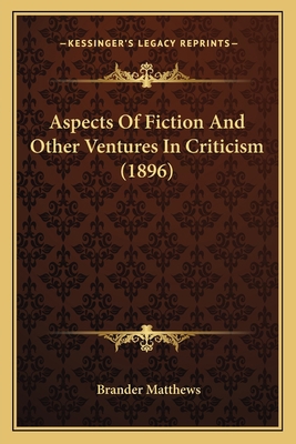 Aspects Of Fiction And Other Ventures In Critic... 1164581317 Book Cover