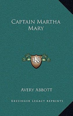 Captain Martha Mary 1163369233 Book Cover