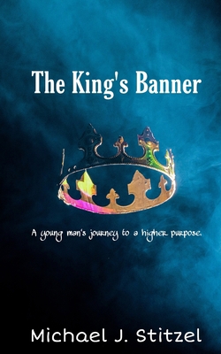 The King's Banner: A young man's journey to a h... B0C9S8SX6B Book Cover