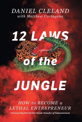 12 Laws of the Jungle: How to Become a Lethal E... 1544527322 Book Cover