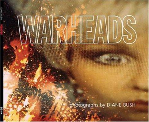 Warheads: photographs by Diane Bush 0977895904 Book Cover
