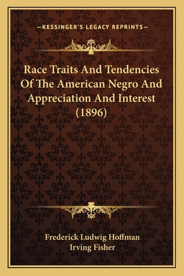 Race Traits And Tendencies Of The American Negr... 1164944789 Book Cover