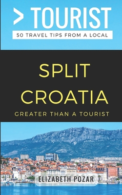 Greater Than a Tourist- Split Croatia: 50 Trave... 1982959541 Book Cover