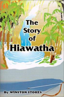 The Story of Hiawatha 1589630157 Book Cover