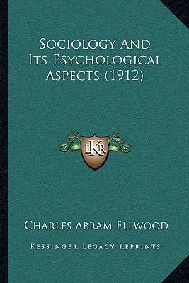 Sociology And Its Psychological Aspects (1912) 116549230X Book Cover