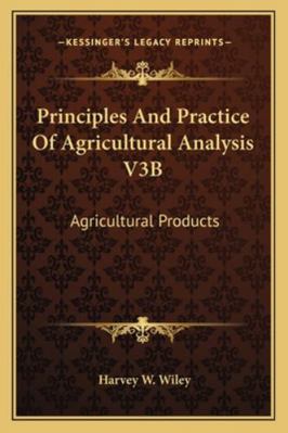 Principles and Practice of Agricultural Analysi... 1162916133 Book Cover