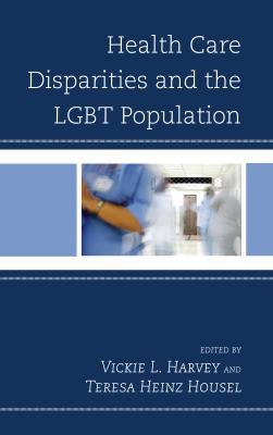 Health Care Disparities and the LGBT Population 1498536050 Book Cover