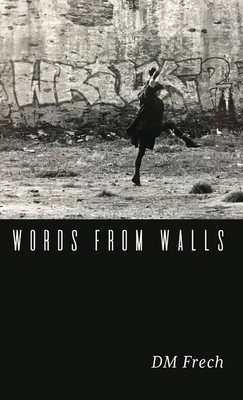 Words from Walls 1646628764 Book Cover