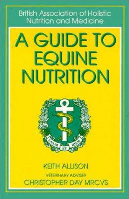 A Guide to Equine Nutrition 0851316352 Book Cover