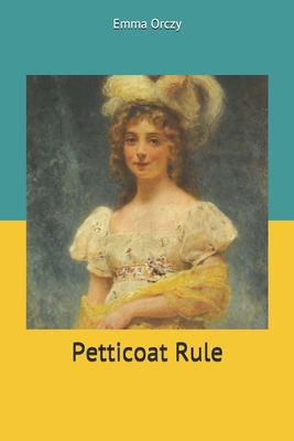 Petticoat Rule 1704734924 Book Cover