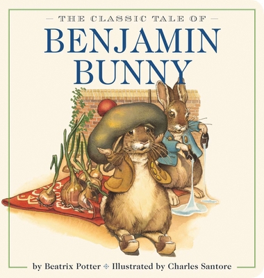 The Classic Tale of Benjamin Bunny Oversized Pa... 160433939X Book Cover