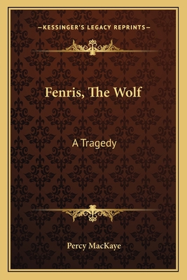 Fenris, The Wolf: A Tragedy 1163593168 Book Cover