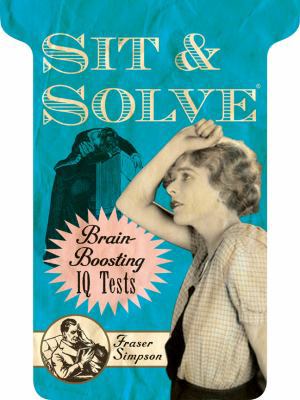 Sit & Solve(r) Brain-Boosting IQ Tests 1402774990 Book Cover