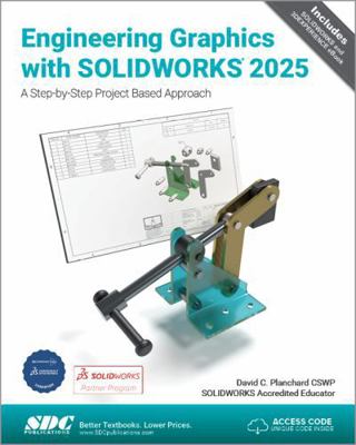 Engineering Graphics with SOLIDWORKS 2025: A St... 1630576948 Book Cover