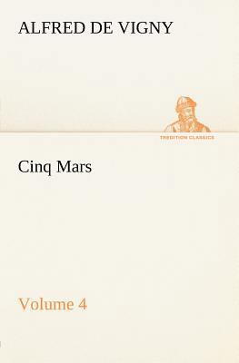 Cinq Mars - Volume 4 3849184781 Book Cover