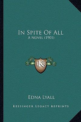 In Spite Of All: A Novel (1901) 1164679538 Book Cover