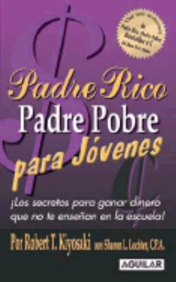 Padre Rico, Padre Pobre Para Jovenes [Spanish] 9870404618 Book Cover