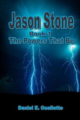 Jason Stone I - The Powers That Be 1105117022 Book Cover