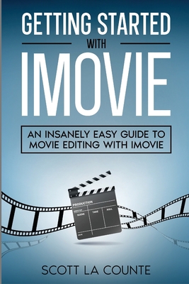 Getting Started with iMovie: An Insanely Easy G... 1629176656 Book Cover