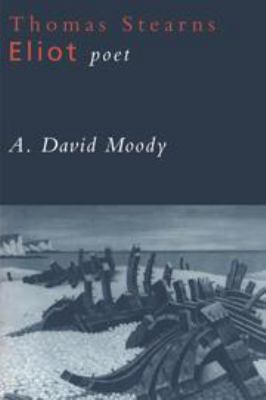 Thomas Stearns Eliot: Poet 0521461863 Book Cover
