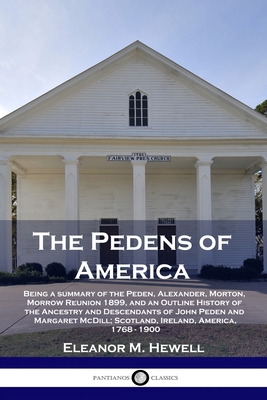 The Pedens of America: Being a summary of the P... 1789873142 Book Cover