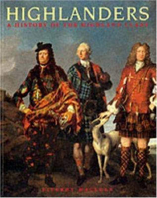 Highlanders : The History of the Scottish Clans 1857156129 Book Cover