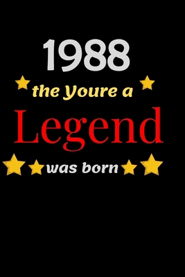 Paperback 1988  The year a LEGEND was born: Blank Lined Notebook. Funny and cute gag gift for 32th Birthday for men, women, daughter, son, girlfriend, ... wife, husband, co-worker,perfect Gift,Logbook Book